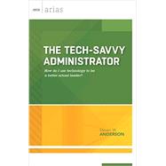 The Tech-Savvy Administrator 9781416620044