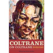 Coltrane on Coltrane : The John Coltrane Interviews 9781556520044