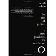 The End of Protest 9780345810045