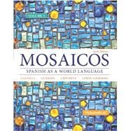 Mosaicos, Volume 3 with MySpanishLab with Pearson eText -- Access Card Package (one-semester access) 9780133840049