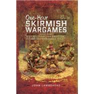 One-hour Skirmish Wargames 9781526700049