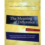 The Meaning of Difference: American Constructions of Race, Sex and Gender, Social Class, Sexual Orientation, and Disability 9780073380056