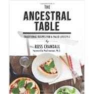 The Ancestral Table: Traditional Recipes for a Paleo Lifestyle 9781628600056