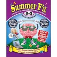Summer Fit Second to Third Grade : Prepare Children Mentally, Physically and Socially for the Grade Ahead! 9780976280057