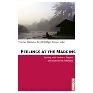 Feelings at the Margins: Dealing With Violence, Stigma and Isolation in Indonesia 9783593500058
