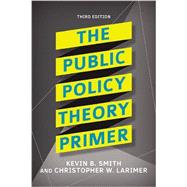 The Public Policy Theory Primer 9780813350059