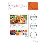 LL: Visualizing Nutrition: Everyday Choices 9781119020059