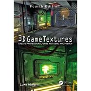 3D Game Textures: Create Professional Game Art Using Photoshop 9781138920064