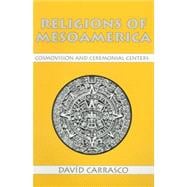 Religions of Mesoamerica 9781577660064