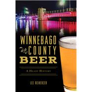 Winnebago County Beer 9781467140065