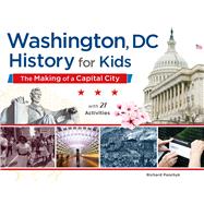 Washington, Dc, History for Kids 9781613730065