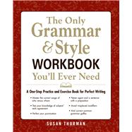 The Only Grammar & Style Workbook You'll Ever Need 9781440530067