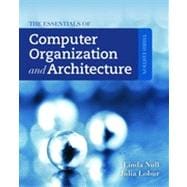 The Essentials of Computer Organization and Architecture 9781449600068
