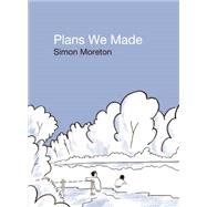 Plans We Made 9781941250068