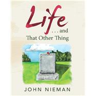 Life and That Other Thing 9781796020069