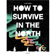 How to Survive in the North 9781910620069