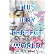 This Tiny Perfect World