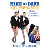 Mike and Dave Need Wedding Dates And a Thousand Cocktails 9781476760070
