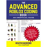 The Advanced Roblox Coding Book 9781721400072