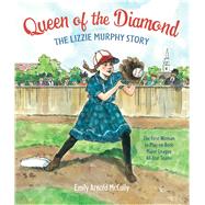 Queen of the Diamond The Lizzie Murphy Story 9780374300074
