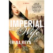 The Imperial Wife A Novel 9781250130075