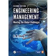 Engineering Management: Meeting the Global Challenges, Second Edition 9781498730075