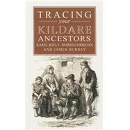 Tracing Your Kildare Ancestors 9781907990076