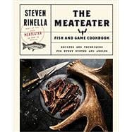 The Meateater Fish & Game Cookbook 9780399590078