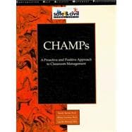 Champs : A Proactive and Positive Approach to Classroom Management 9781599090078