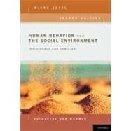 Human Behavior and the Social Environment, Micro Level Individuals and Families 9780199740079