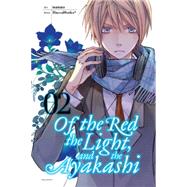 Of the Red, the Light, and the Ayakashi, Vol. 2 9780316310079