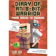 Diary of an 8-bit Super Warrior An Unofficial Minecraft Adventure 9781449480080