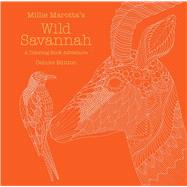 Millie Marotta's Wild Savannah: Deluxe Edition A Coloring Book Adventure 9781454710080
