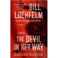 The Devil in Her Way A Novel 9781250050083