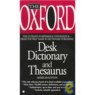 The Oxford Desk Dictionary and Thesaurus