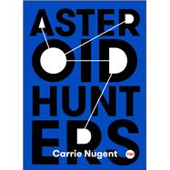 Asteroid Hunters 9781501120084