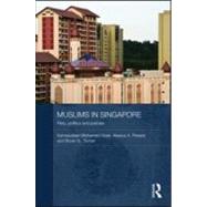 Muslims in Singapore: Piety, politics and policies 9780415560085
