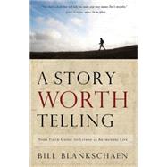 A Story Worth Telling 9781501800085