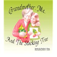 Grandmother, Me, and the Stocking Tree 9781941980088