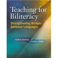 Teaching for Biliteracy : Strengthening Bridges Between Languages 9781934000090