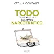 Todo lo que necesitas saber sobre narcotráfico 9786077470090