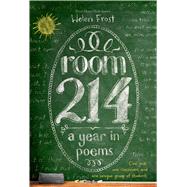 Room 214: A Year in Poems 9781250040091