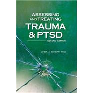 Assessing and Treating Trauma and Ptsd 9781559570091