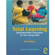 Total Learning : Developmental Curriculum for the Young Child