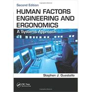 Human Factors Engineering and Ergonomics: A Systems Approach, Second Edition 9781466560093