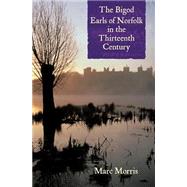 The Bigod Earls of Norfolk in the Thirteenth Century 9781783270095