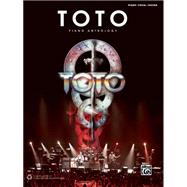 Toto: Piano Anthology: Piano / Vocal / Guitar 9781470620097