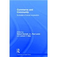 Commerce and Community: Ecologies of Social Cooperation 9780415810098