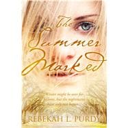 The Summer Marked 9781633750098