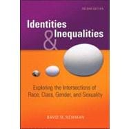 Identities and Inequalities: Exploring the Intersections of Race, Class, Gender, & Sexuality 9780073380100